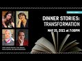 DINNER STORIES: TRANSFORMATION