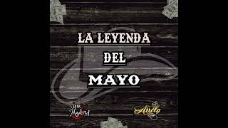 La Leyenda Del May0 - Cesar Madrid - Los Del Ancla ( 2024)