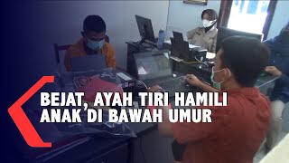 Bejat, Ayah Tiri Hamili Anak Di Bawah Umur