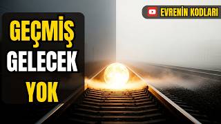 Geçmiş Ve Gelecek Bir İllüzyon Mu? Güç Sadece Şimdide