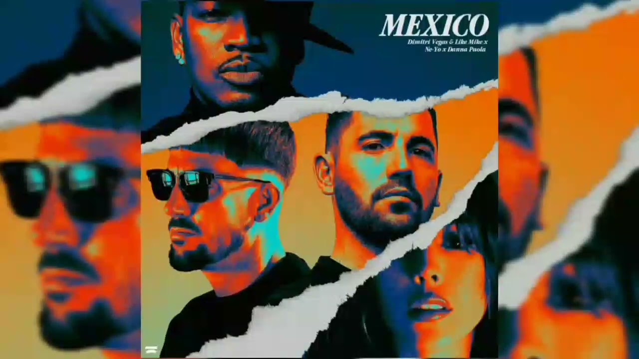Dimitri Vegas & Like mike - Ne Yo Ft Danna Paola - Mexico (Extended Mix)