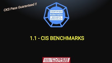 CIS-CAT & KUBE-BENCH - Certified Kubernetes Security Specialist Domain 1