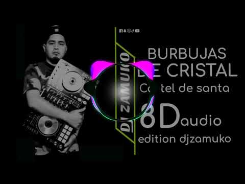 BURBUJAS DE CRISTAL - Cartel de Santa & Millonario [8D AUDIO] Edition djzamuko.