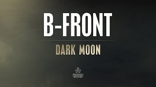 B-Front - Dark Moon [OUT NOW]