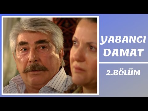 Yabancı Damat | 2. Bölüm