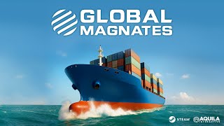 Global Magnates: Shipping Tycoon Launch Trailer