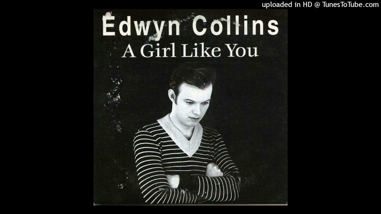 Edwyn Collins - A Girl Like You (Extended 1994) - YouTube