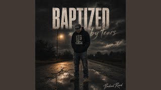 Baptized By Tears
