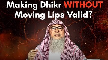 Is it Permissible to Make Dhikr WITHOUT Moving Lips? || Sheikh Assim Al Hakeem 
