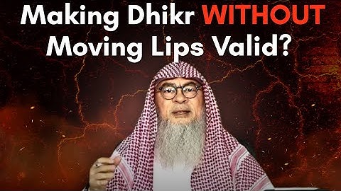 Is it Permissible to Make Dhikr WITHOUT Moving Lips? || Sheikh Assim Al Hakeem 
