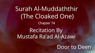 Surah Al-Muddaththir (The Cloaked One) Mustafa Ra'ad Al-Azawi Quran Recitation