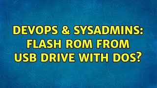 Celebrity DevOps & SysAdmins: Flash ROM from USB drive with DOS? Net Worth