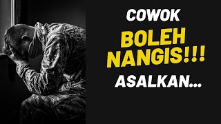 Cowok BOLEH NANGIS, Asalkan...