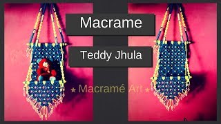 How To Make Macrame Teddybear Jhula Macrame Jhula New Design