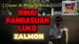 Download Lagu Rinai Pambasuah Luko - ZALMON  []  [Cover AI Minang Rock] MP3