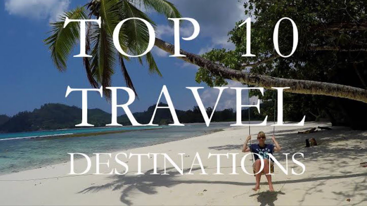 Top 10 country for Holidays - YouTube