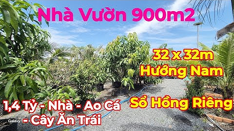 🏡Bán Căn Nhà Vườn 900m2 - Sổ Hồng Riêng - Cây Ăn Trái - Ao Cá - Nhà Cấp 4 - Đường Ôtô Tới Nhà