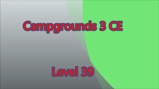 Campgrounds 3 CE Level 39