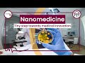 What is nanomedicine?