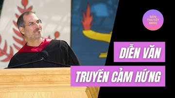 [Thuyết Minh] Bài phát biểu hay nhất của Steve Jobs (ĐH Standford - 2005)