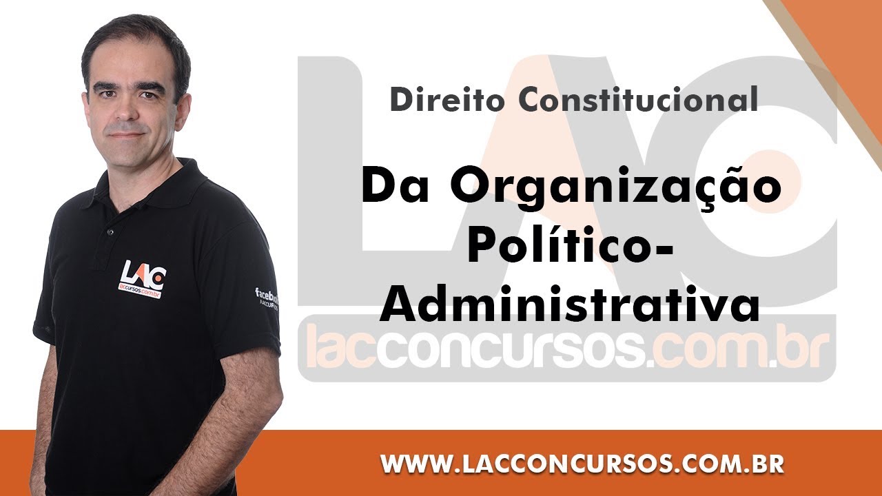 Da Organização Político-Administrativa - Direito Constitucional