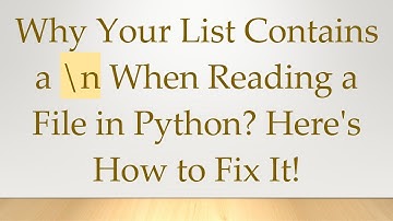 Why Your List Contains a \n When Reading a File in Python? Here