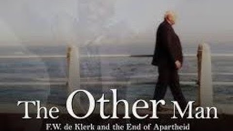 The Other Man: F.W. de Klerk and the End of Apartheid