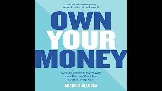 Own Your Money Practical Strategies To Get Your Financial Life Together And Reach Your 6-Figure