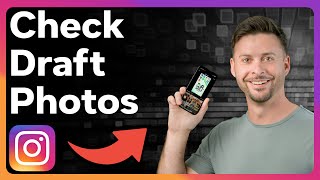 How To Check Instagram Draft Photos