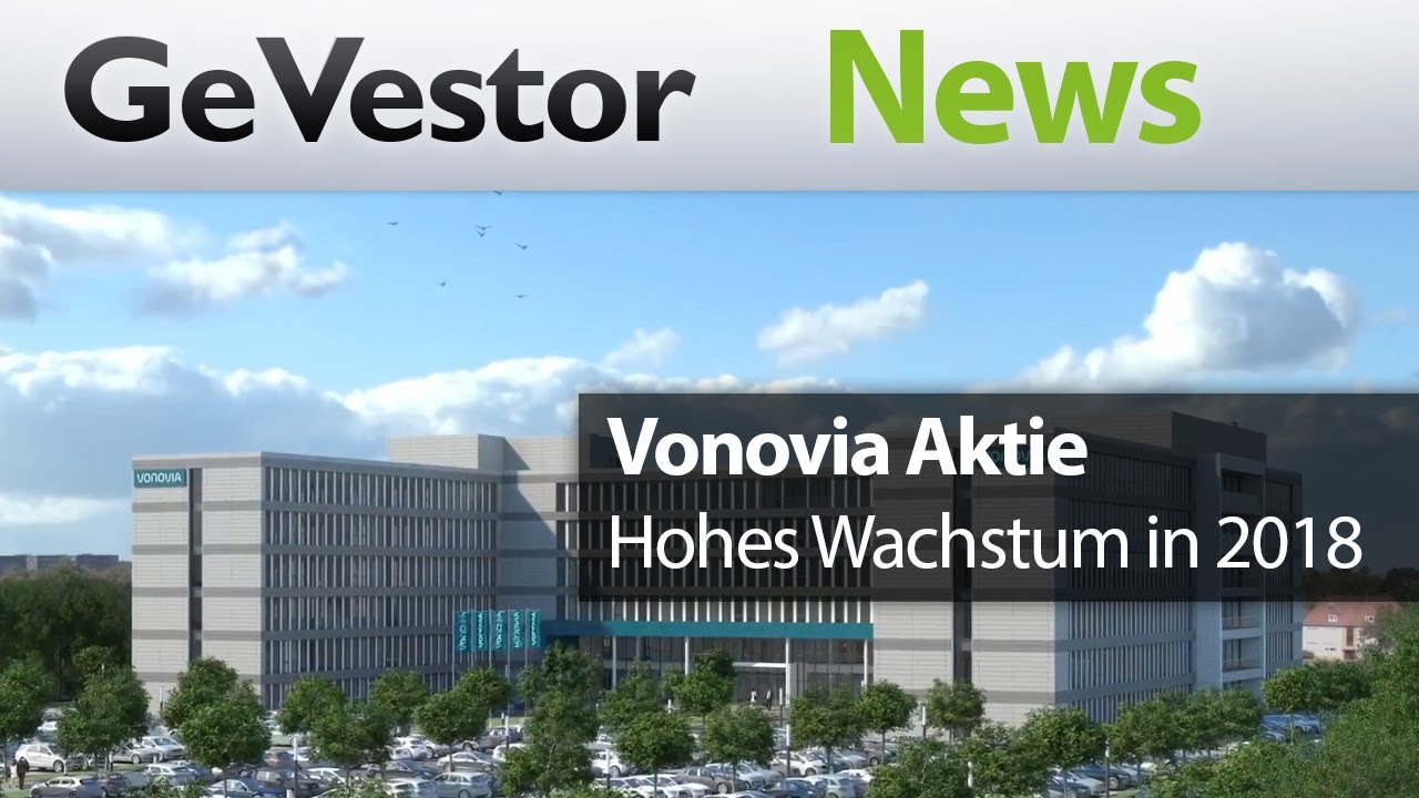 Vonovia Aktie I Hohes Wachstum in 2018 - YouTube