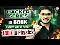 Hacker series is Back 🔥 Easiest way to score 140+ in Physics | ACP Sir