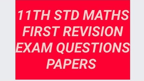11th maths first revision exam questions paper