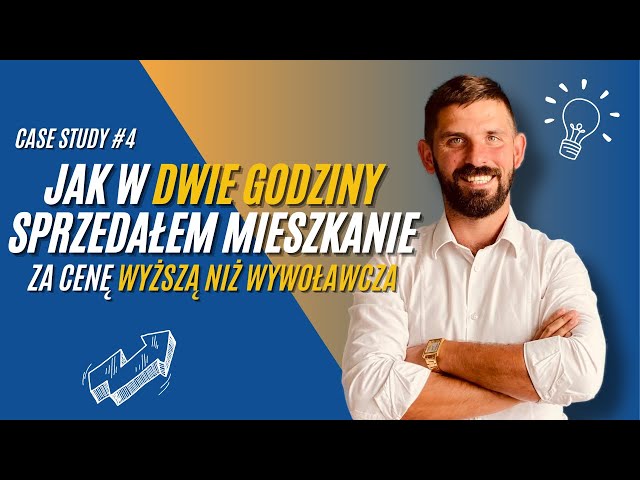 Jak w 2 godziny sprzedałem mieszkanie za cenę wyższą niż wywoławcza Case study #4