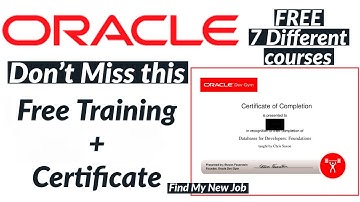 Free Certificate and training ( 100% Free ) - 7 Different Oracle courses