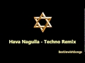 Hava Naguila - Techno Remix