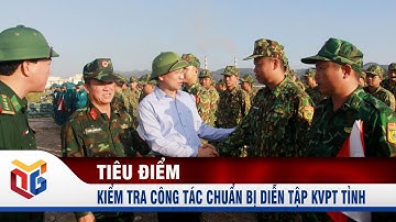 Đồng chí Bí thư Tỉnh ủy kiểm tra công tác chuẩn bị diễn tập KVPT tỉnh