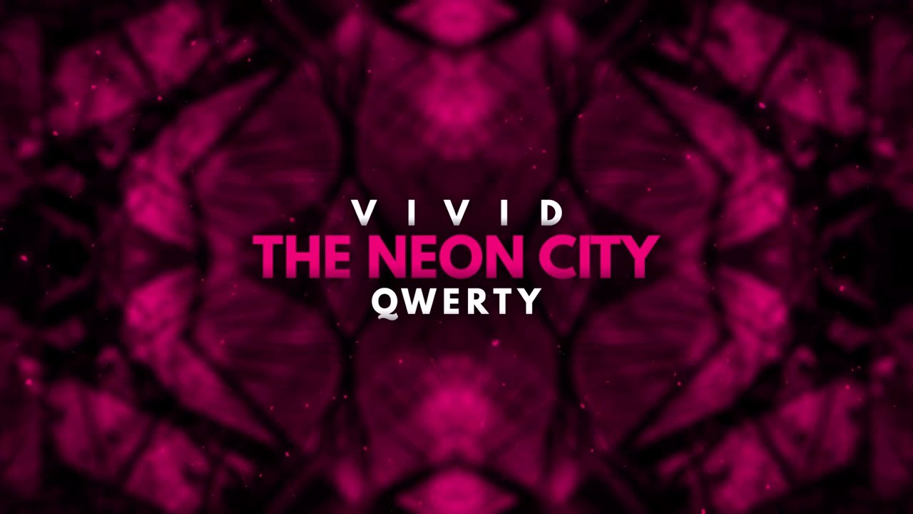 VIVID⁠ & Qwerty⁠ - The Neon City