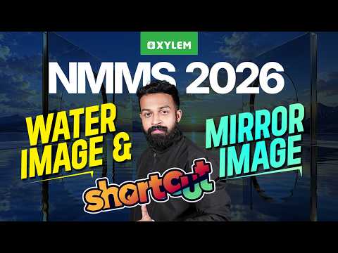 Class 8 NMMS 2026-27 : Water Image & Mirror Image : Short cut | Xylem Class 8