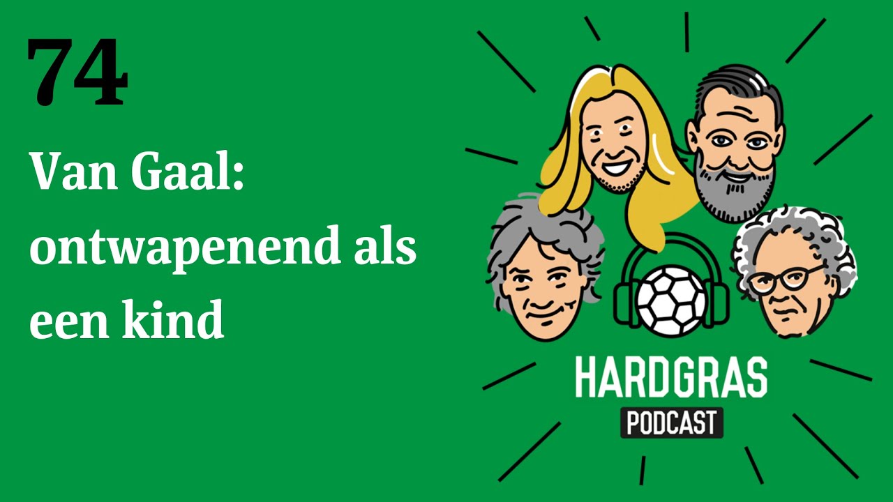 Hard Gras Aflevering 74: Van Gaal ontwapenend als een kind