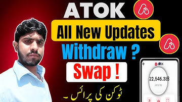 ATOK App New Working Update || ATOK App Withdraw Details || ATOK Swap 