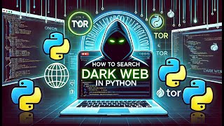 How to search the DARKWEB in PYTHON!