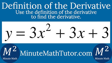 Use the definition of the derivative to find the derivative of y=3x^2+3x+3 with respect to x.