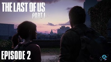 The Last of Us Part 1: Episode 2  (PS5) Cinematic Gameplay - HD - 60FPS
