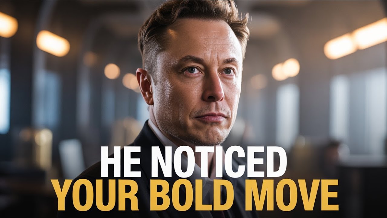 ELON MUSK — HE NOTICED YOUR BOLD MOVE | ELON MUSK MOTIVATIONAL SPEECH
