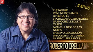 Roberto Orellana Sus Mejores Canciones - 1 Hora de Música Cristiana ( 20 Mejores Exitos )