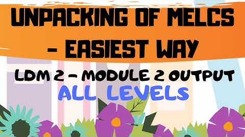 UNPACKING OF MELCS - LDM 2