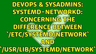 Celebrity systemd-networkd: concerning the difference between `/etc/systemd/network` and... Net Worth