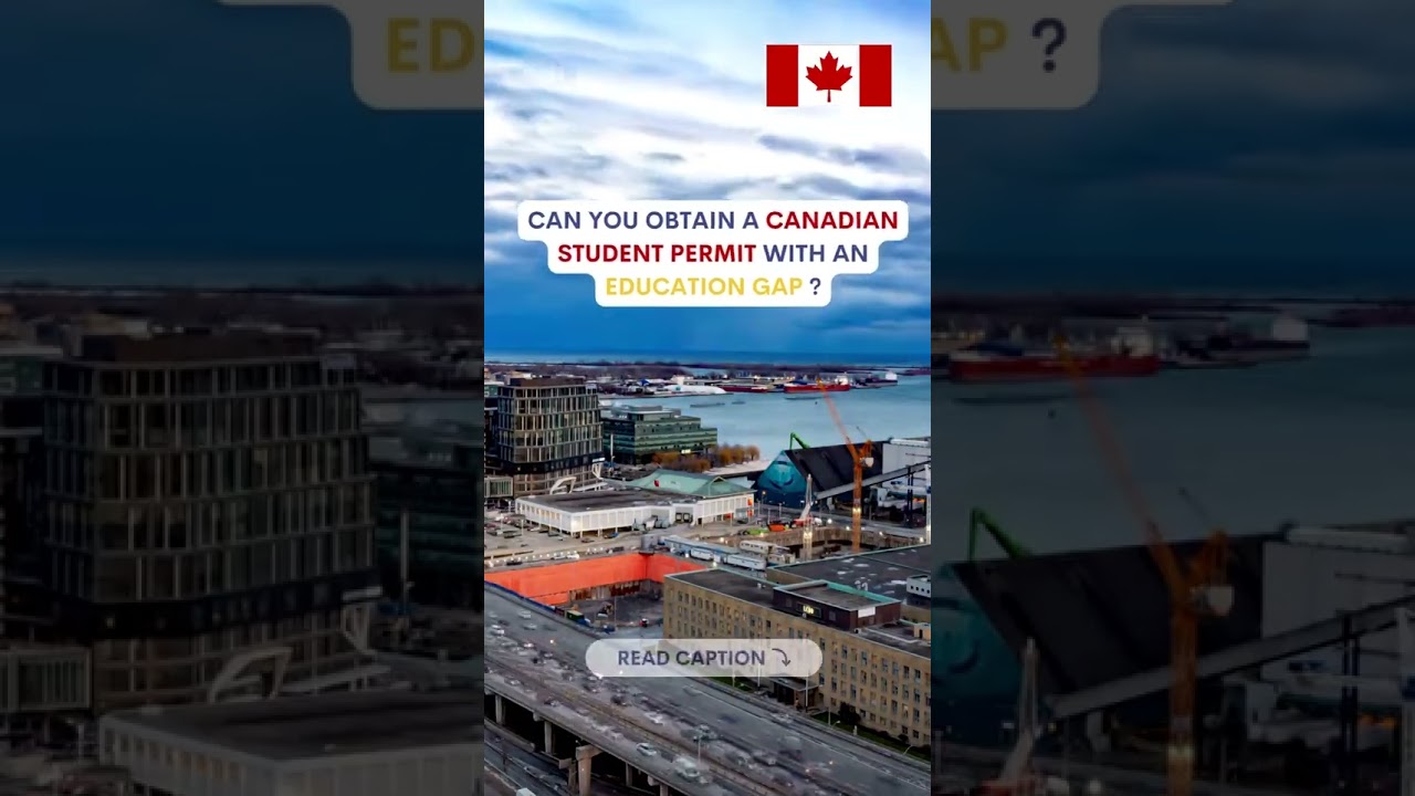 Wondering if your education gap will affect your chances of getting a student permit in Canada?