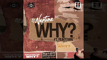 DJ Neptune - Why (feat. Runtown)