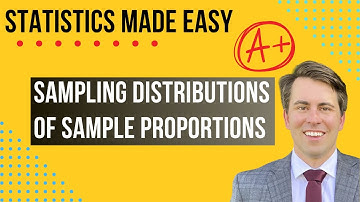 Sampling Distributions of Sample Proportions: A Complete Guide